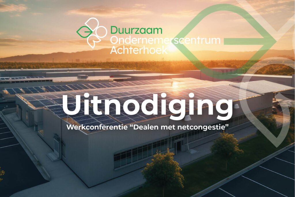 Deze afbeelding laat een gebouw zien, met daarop de tekst 'Uitnodiging werkconferentie "Dealen met netcongestie". 'Duurzaam ondernemerscentrum Achterhoek'.